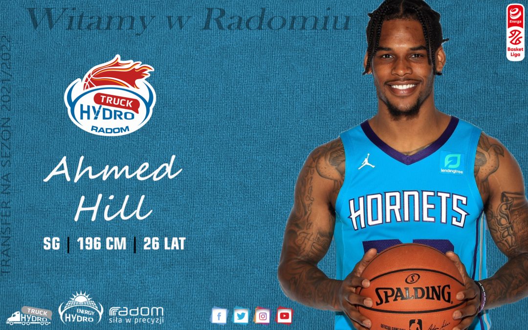 Ahmed Hill nowym strzelcem HydroTrucku Radom!